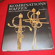 Heinz-Werner Lewerken, Kombinationswaffen des 15. - 19. Jahrhunderts.