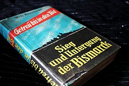 Getreu bis in den Tod - Sieg und Untergang der Bismarck Will Berthold