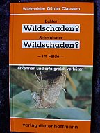ECHTER WILDSCHADEN? - SCHEINBARER WILDSCHADEN?