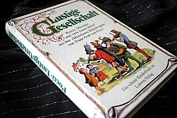 Lustige Gesellschaft - Reime Märchen und viele bunte Bilder aus den Münchener Bilderbogen Franz Graf