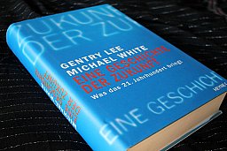 EINE GECHICHTE DER ZUKUNFT - Was das 21. Jahrhundert bringt Gentry Lee