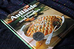Aufläufe Gratins und Souffles - Ein besonderes Bildkochbuch mit reizvollen Rezepzen Chr. Teubner