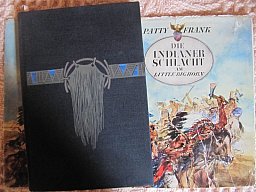 Sachbuch: DIE INDIANERSCHLACHT AM LITTLE BIG HORN von PATTY FRANK Seltene Erstausgabe