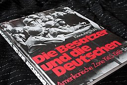 Die Besatzer und die Deutschen - Amerikanische Zone 1945-1948 Klaus-Jörg Ruhl
