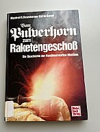 Rarität: Vom Pulverhorn zum Raketengeschoss - Rosenberger / Hanné - TOP Zustand!