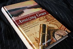 Amazing Grace - Die packende Geschichte eines Seefahrers, seiner Bekehrung und einem Lied d um d Wel