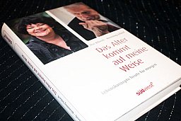 Das Alter kommt auf meine Weise - Lebenskonzepte heute für morgen Ilse Biberti Henning Scherf
