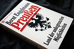 Preußen - Land der unbegrenzten Möglichkeiten Bernt Engelmann