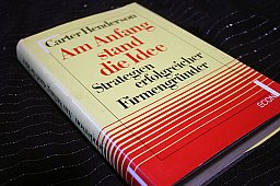 Am Anfang stand die Idee - Strategien erfolgreicheer Firmengründer Carter Henderson