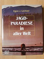 JAGD-PARADIESE IN ALLER WELT