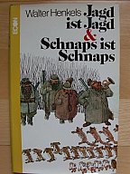 JAGD IST JAGD & SCHNAPS IST SCHNAPS