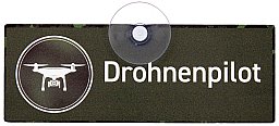 1 x Autoschild "Drohnenpilot" nato grün | mit Saugnapf Windschutzscheibe 18x6,5cm Aluverbundplatte