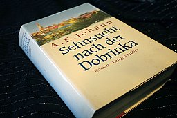Sehnsucht nach der DOBRINKA - Eine Familiensaga aus Westpreußen A. E. Johann