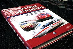 DIE ERBEN DER FEUERRÖSSER - Deutschlands Bahnen der Gegenwart im Umbruch (Schwer) Jan Stürmer