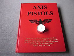 AXIS PISTOLS by Jan C. Still - Mauser K98k, DWM, Erfurt, Walther P38 PP PPK, C96, HSC, P08, Sauer 38
